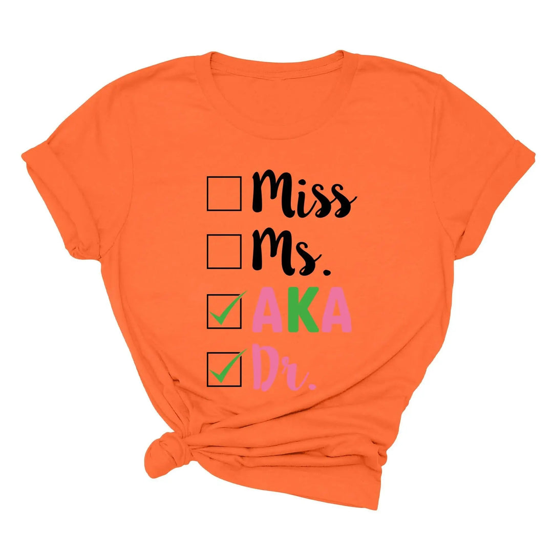 Miss Ms AKA Dr. Shirt - Alpha Kappa Alpha 1908 | Student Gift Cypress DTF