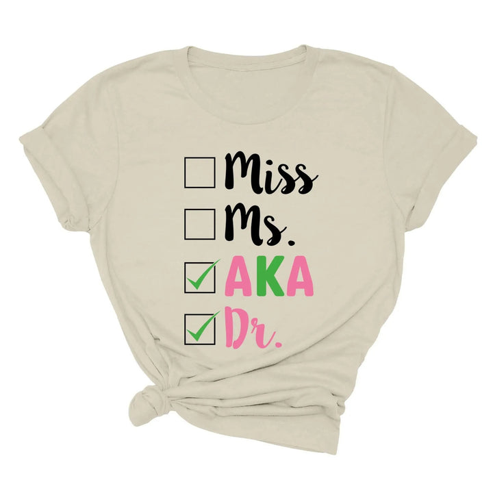 Miss Ms AKA Dr. Shirt - Alpha Kappa Alpha 1908 | Student Gift Cypress DTF