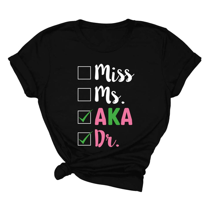Miss Ms AKA Dr. Shirt - Alpha Kappa Alpha 1908 | Student Gift Cypress DTF