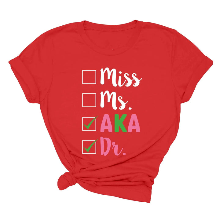 Miss Ms AKA Dr. Shirt - Alpha Kappa Alpha 1908 | Student Gift Cypress DTF