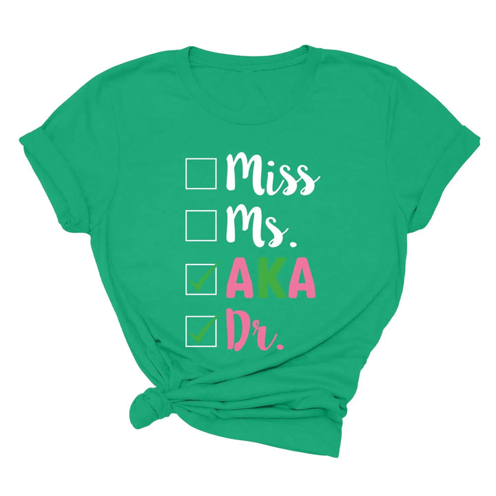 Miss Ms AKA Dr. Shirt - Alpha Kappa Alpha 1908 | Student Gift Cypress DTF