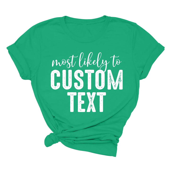 Most Likely To Shirt - Funny Matching St. Patrick's Day Family Tee Cypress DTF