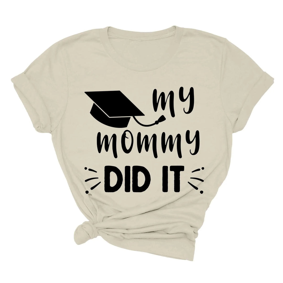 My Mommy Did It Shirt, Proud Mom Graduation Tee, Senior Mom Gift Cypress DTF