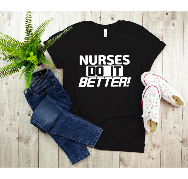 Nurses Do It Better T-Shirt - Classic Rock Nurse Gift & Appreciation Tee Cypress DTF