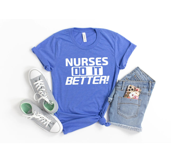 Nurses Do It Better T-Shirt - Classic Rock Nurse Gift & Appreciation Tee Cypress DTF