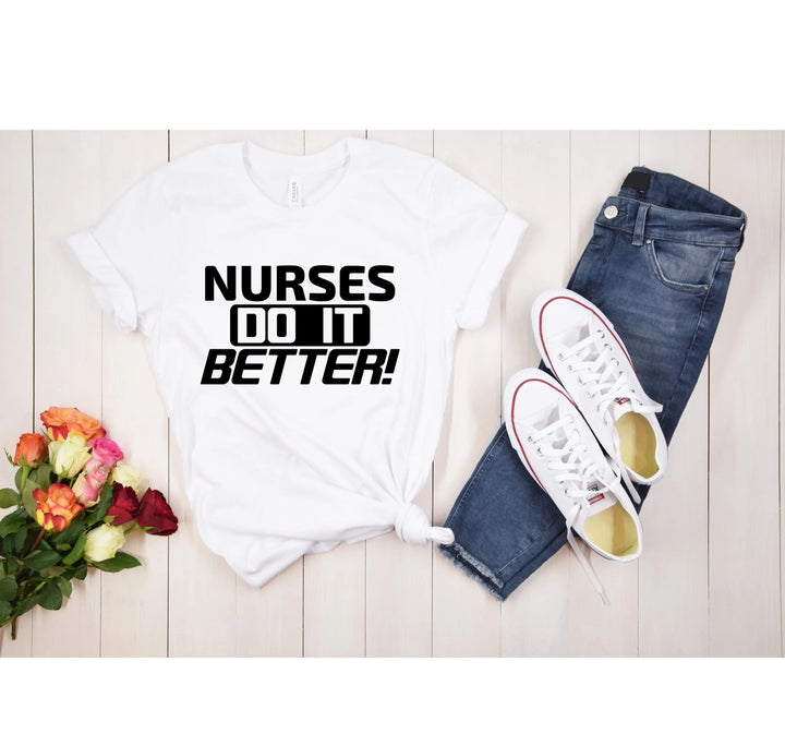 Nurses Do It Better T-Shirt - Classic Rock Nurse Gift & Appreciation Tee Cypress DTF