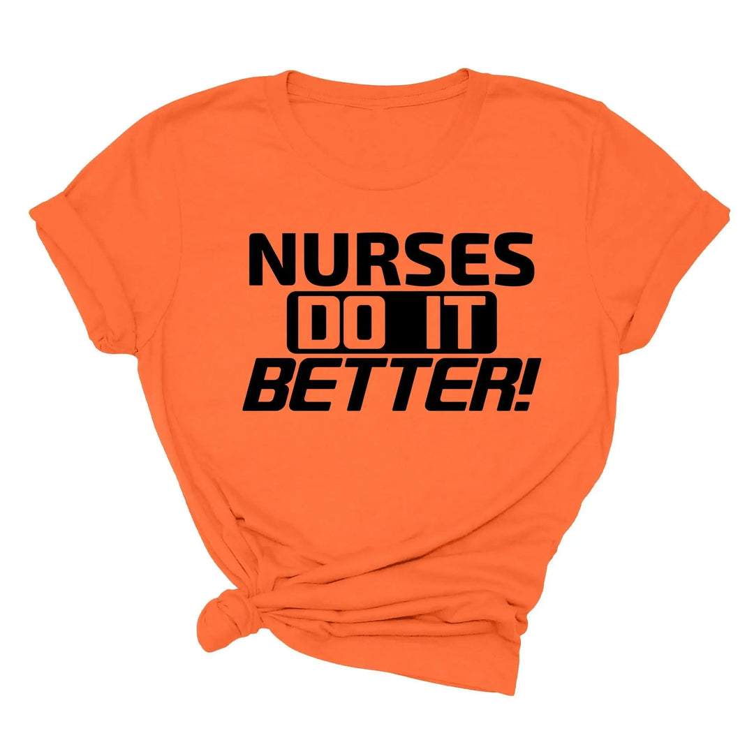 Nurses Do It Better T-Shirt - Classic Rock Nurse Gift & Appreciation Tee Cypress DTF