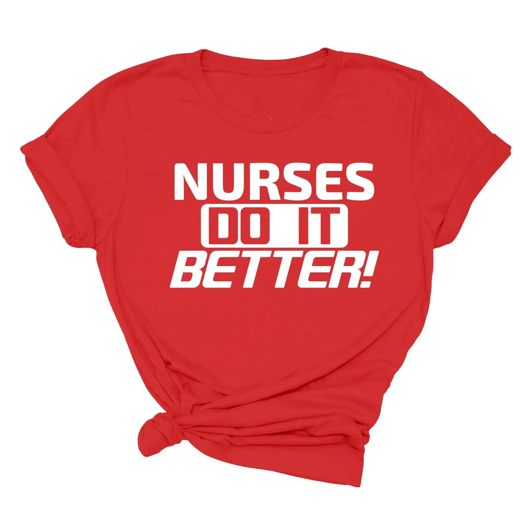 Nurses Do It Better T-Shirt - Classic Rock Nurse Gift & Appreciation Tee Cypress DTF