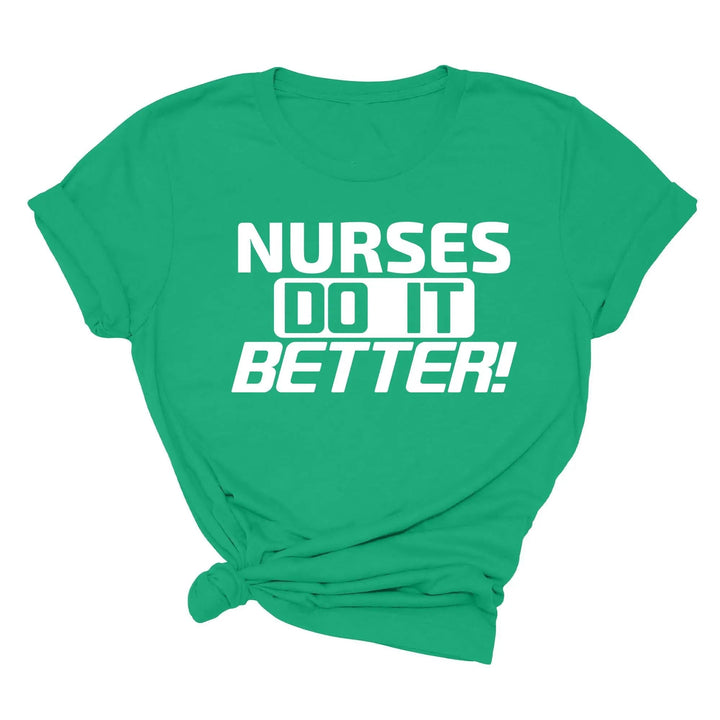 Nurses Do It Better T-Shirt - Classic Rock Nurse Gift & Appreciation Tee Cypress DTF
