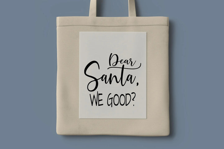 Santa We Good? DTF Transfers | Funny Santa Claus Christmas DTF