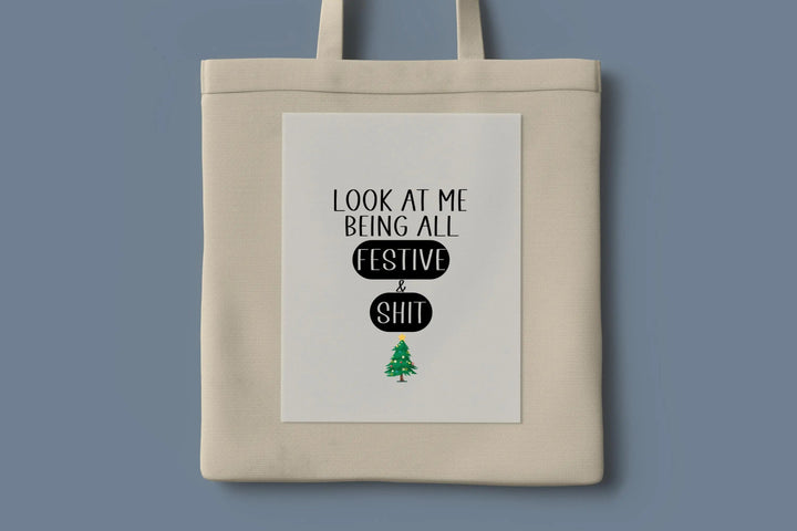 Sarcastic Christmas DTF | Look At Me Being All Festive And Shit