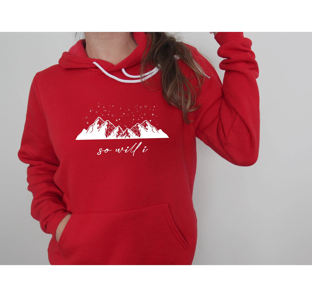 So Will I Sweatshirt - Christian Hoodie | Worship & Faith Design Cypress DTF