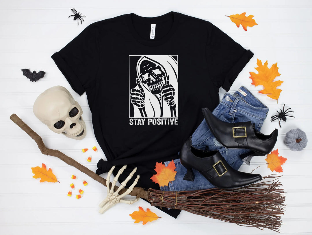 Stay Positive Skeleton Sweatshirt - Funny Halloween & Motivational Tee Cypress DTF