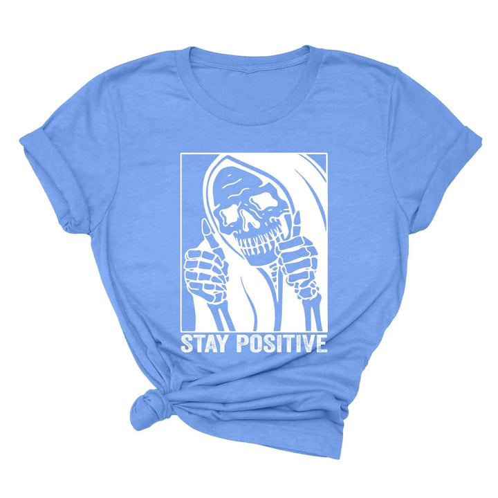 Stay Positive Skeleton Sweatshirt - Funny Halloween & Motivational Tee Cypress DTF