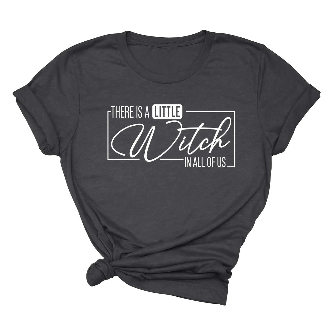 There's a Little Witch in All of Us Shirt – Funny Halloween Party Tee Cypress DTF