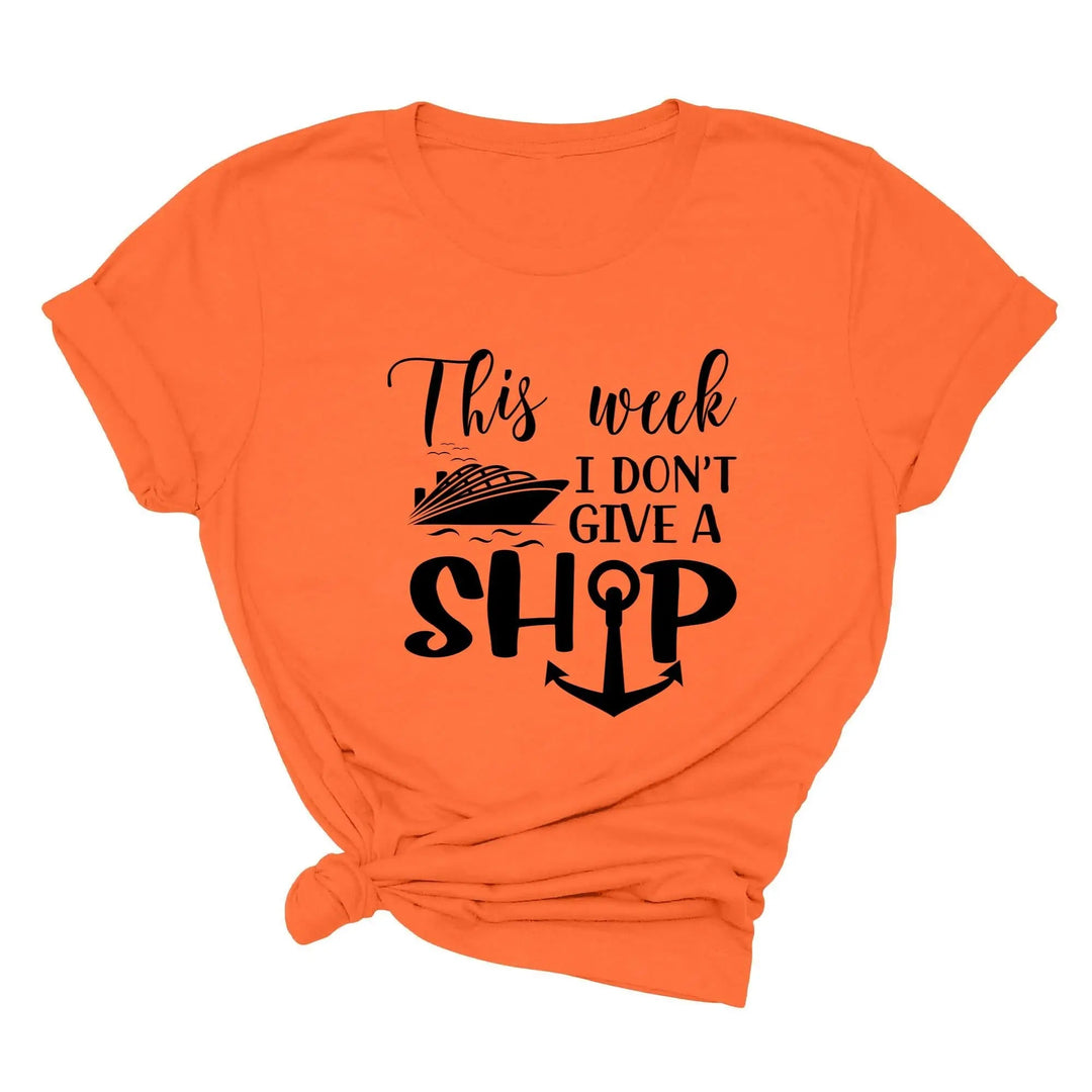 This Week I Don't Give A Ship T-Shirt - Funny Cruise Vacation Tee Cypress DTF