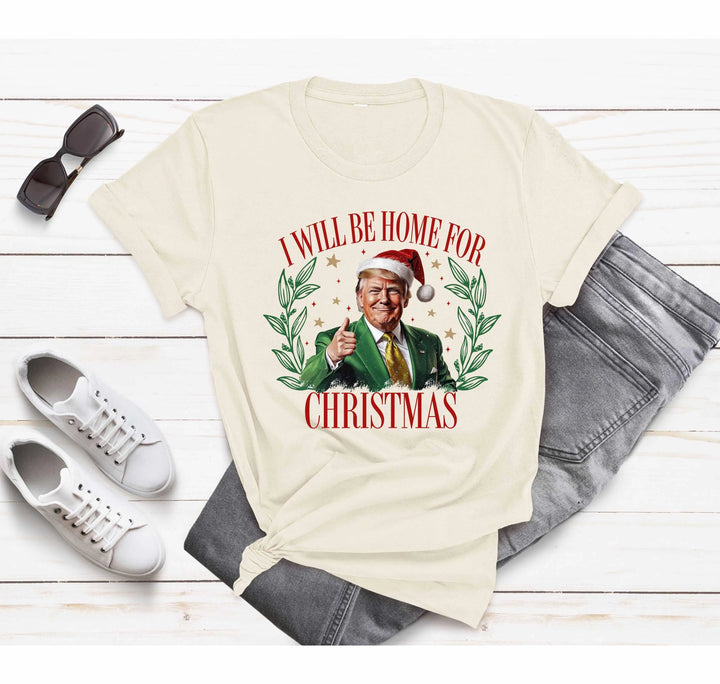 Trump Christmas Shirt | I'll Be Home for Christmas Tee Cypress DTF