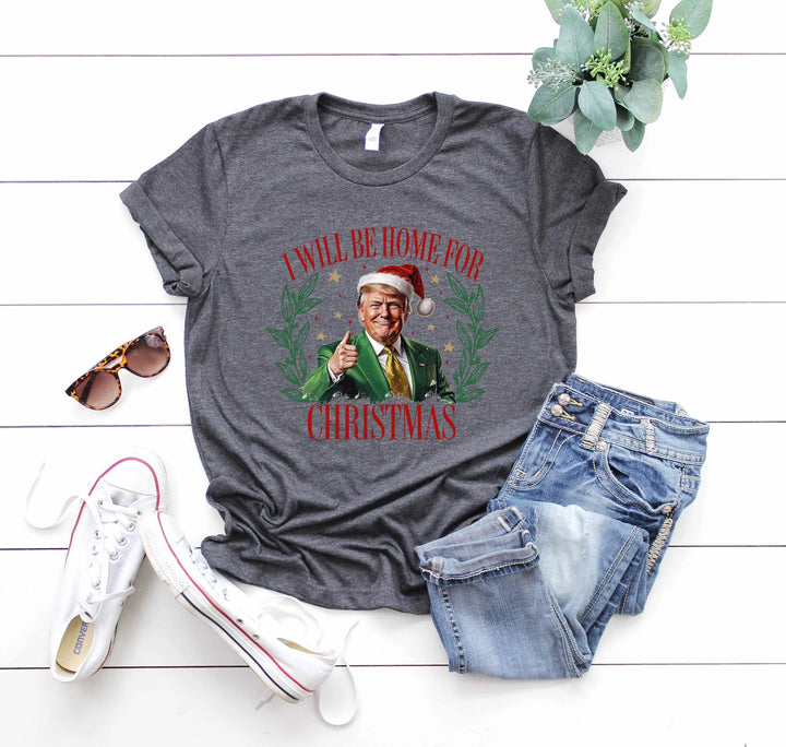 Trump Christmas Shirt | I'll Be Home for Christmas Tee Cypress DTF