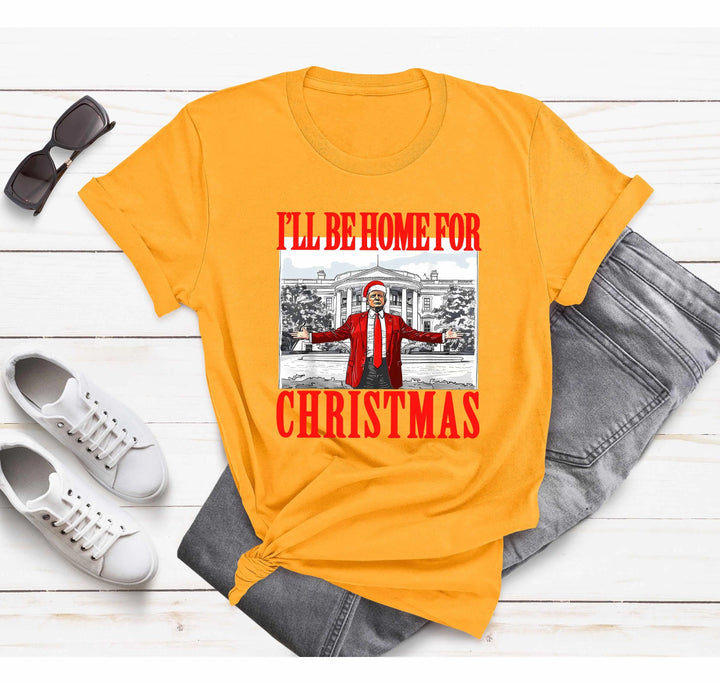 Trump Christmas Tshirt | I'll Be Home for Christmas Tee Cypress DTF