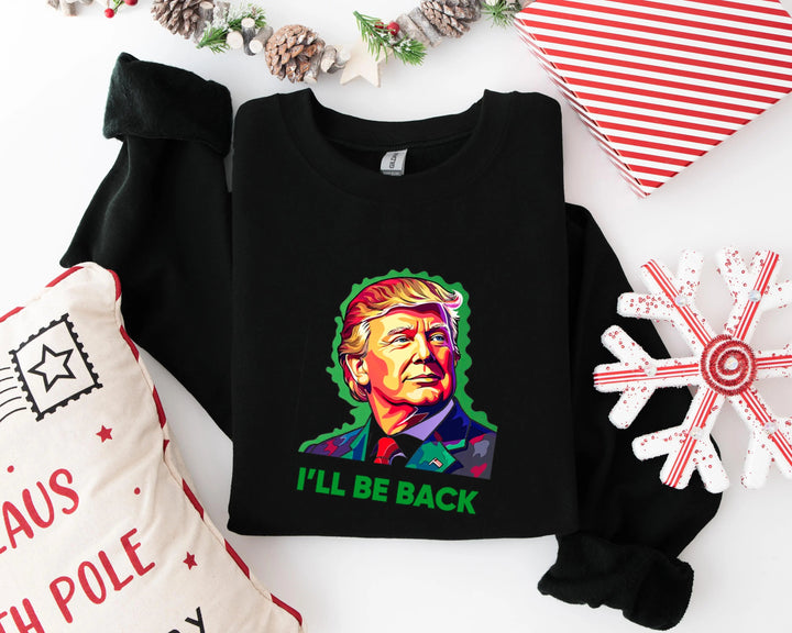 Trump I'll Back Sweatshirt, Trump I'll Be Home for Christmas Shirt funny trump tshirt Humorous Trump Christmas Sweatshirt Cypress DTF