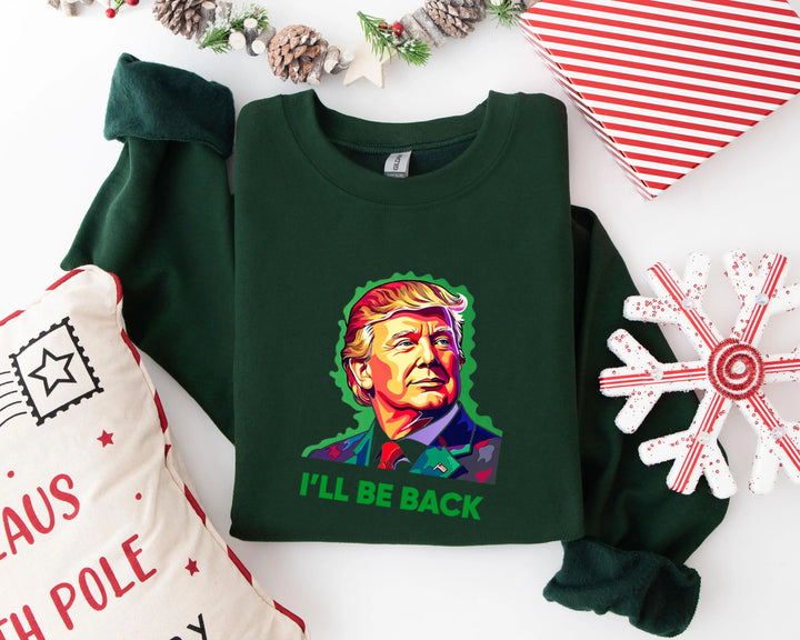 Trump I'll Back Sweatshirt, Trump I'll Be Home for Christmas Shirt funny trump tshirt Humorous Trump Christmas Sweatshirt Cypress DTF