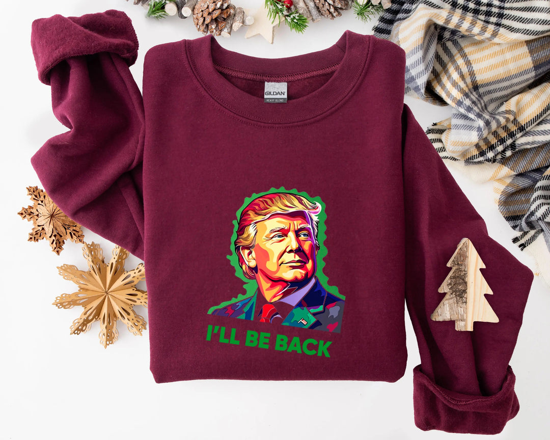 Trump I'll Back Sweatshirt, Trump I'll Be Home for Christmas Shirt funny trump tshirt Humorous Trump Christmas Sweatshirt Cypress DTF