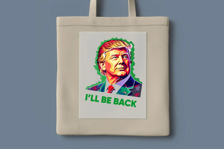 Trump I'll Be Back DTF Heat Transfers| Trump DTF